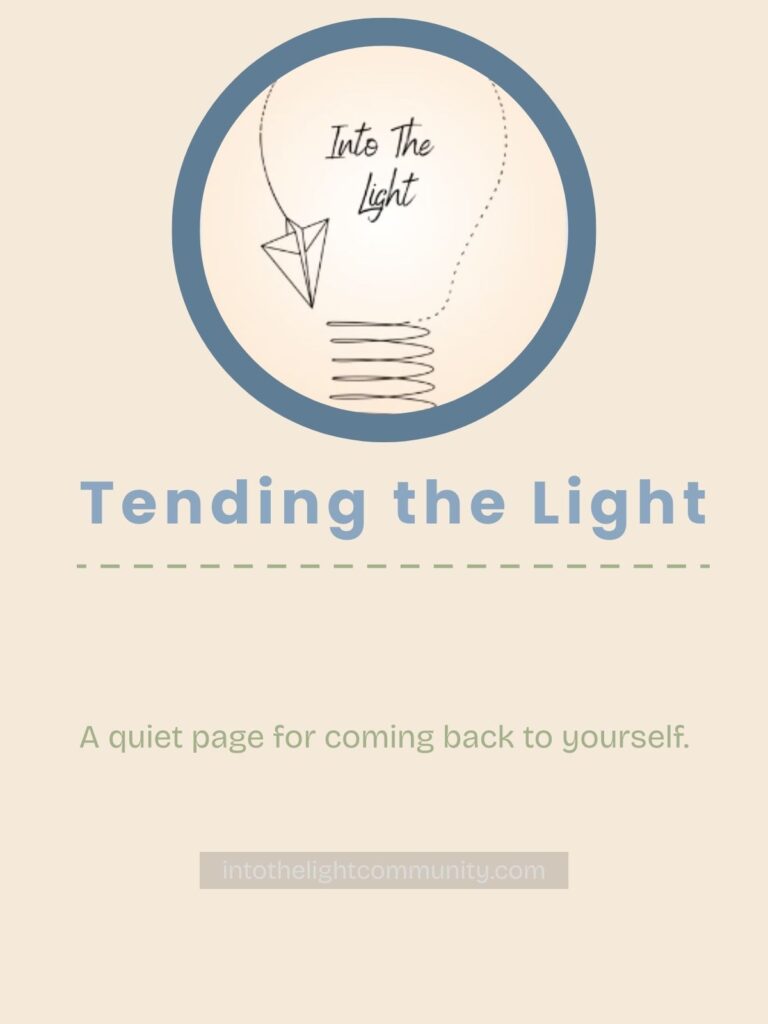 Tending the Light – a 5-page printable reflection guide for reconnecting with yourself.